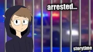 I got arrested for nothing...*storytime*