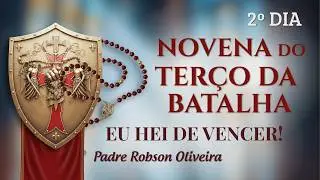 2&ordm; DIA - TER&Ccedil;O DA BATALHA - TRABALHO - 22.02.2026 - Padre Robson de Oliveira