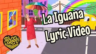 Tia Leah's Neighborhood - La Iguana (Official Lyric Video)