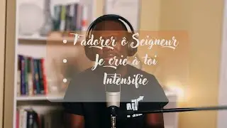 ADORATION & PRIÈRE PROPHÉTIQUE - T'ADORER Ô SEIGNEUR - JE CRIE À TOI - INTENSIFIE by WEFLOW