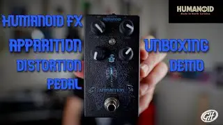 Humanoid FX Apparition Distortion Pedal Unboxing / Demo - Gray Henry