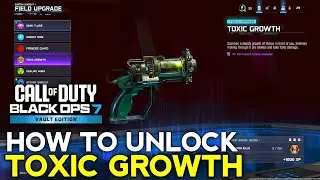 How to Unlock Toxic Growth BO7 | How to Get Toxic Growth BO7 Zombies | BO7 Toxic Growth Unlock
