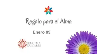 Meditación Regalo para el Alma Enero 09 de 2026