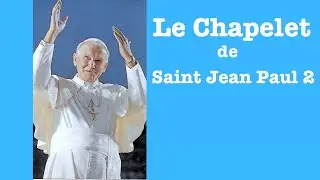 Dim.11 Janv. St Jean Paul 2  *  Chapelet  des Myst&egrave;res Glorieux   *