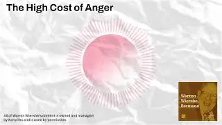The High Cost of Anger | Warren Wiersbe Sermons