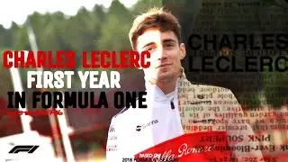 LECLERC FIRST YEAR IN F1 (Charles Leclerc in Sauber 2018) Formula 1 Mini Documentary
