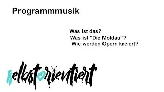 Was ist die Programmmusik genau? || Musik erkl&auml;rt von selbstorientiert