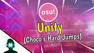 Osu! | TheFatRat - Unity [_Choco's Hard Jumps] | Marasukie