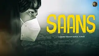 SAANS - SHORT FILM | AIR POLLUTION IN DELHI | VISUAL WORLD