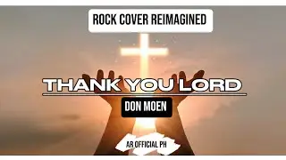 THANK YOU LORD - AR OFFICIAL PH (ROCK REIMAGINED) Pop Punk Cover 