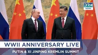 LIVE: Putin Hosts Xi Jinping in Kremlin NOW - WWII Anniversary Talks | DRM News | AC1I