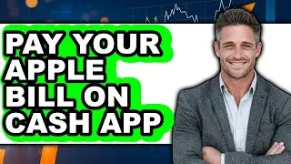 How to Pay Your Apple Bill on Cash App (only Way)