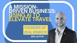 A Mission-Driven Business: Using AI to Elevate Travel