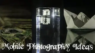 3 Amazing Mobile Photography Ideas at Home | Creative Photography Tricks