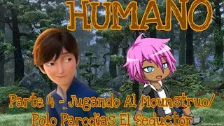 HUMANO (DINOSAURIO) Parte 4 - Jugando Al Mounstrou /Polo Parodias El Seductor
