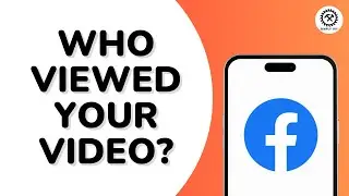 Can We See Who Viewed Your Facebook Video?