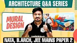Architecture Q&A Series | Questions And Solutions Of MURAL DESIGN | NATA, B.Arch, JEE Mains Paper 2