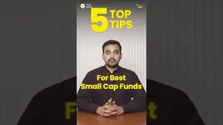 How to Choose Best Small Cap Funds - 5 Tips #smallcapfunds #smallcap #investing
