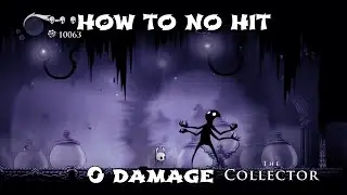 How to No Hit 0 Damage The Collector Boss - Hollow Knight