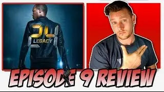 24: Legacy Review & Reaction 