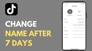 How to Change Name on TikTok Before 7 Days (UPDATED METHOD)