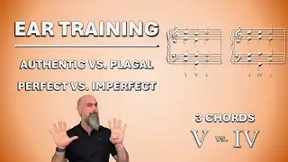 Hearing V vs. IV Chords: Authentic vs Plagal Cadences - HD1.3.1