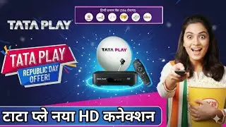 Republic Day Tata Play Offer | Tata Play HD Connection Price | Tata play new Connection installation