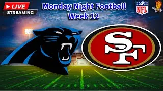 Carolina Panthers vs San Francisco 49ers: NFL MNF LIVE Week 12 Play by Play and Watch Party