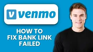 Venmo Bank Link Failed ⚠️ Quickly Fix Issues And Connect Your Bank Successfully