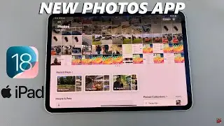 iOS 18: How To Use New Photos App On iPad