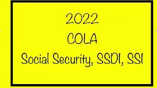 Social Security, SSDI & SSI COLA Raise in 2022
