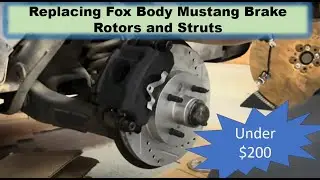 How to Replace Brakes and struts for your Fox Body Mustang