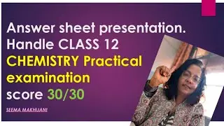 Score 30/30 CBSE 2026 class 12 Chemistry practical Answer sheet Presentation to score 30/30.