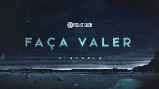 Rosa de Saron - Faça Valer PLAYBACK