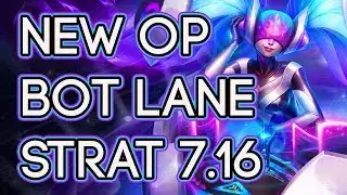 New OP Bot Lane Snowball Strategy Patch 7.16