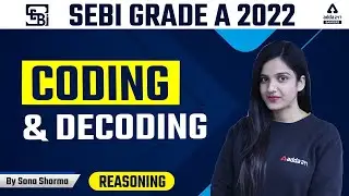 SEBI Grade A 2022 Notification | SEBI Grade A Reasoning | Coding & Decoding