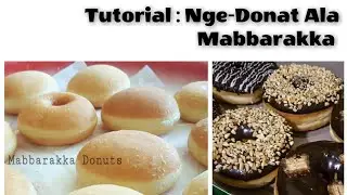 TUTORIAL || Nge-Donat ala Beppa Mabbarakka. Cocok untuk pemula!