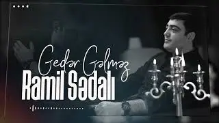 Ramil Sedali - Geder Gelmez (Yeni 2025)