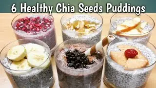 6 Healthy Chia Seeds Pudding Recipe | 6 तरीके की हेल्थी चिया पुडिंग | Chia Puddings for weightloss