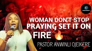 This is why you need to set your prayer life on fire 🔥 | Pastor Anwinli OJEIKERE