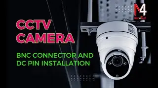 CCTV BNC CONNECTOR INSTALLATION