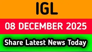 igl share latest news today || igl share latest news