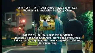 オッドストーリー (Odd Story) - Kiyo feat. Eve Subtitle Indonesia with Kanji & Romaji