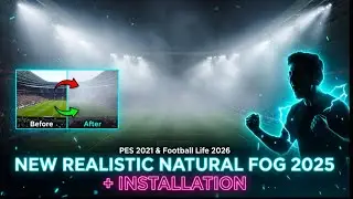 🌫️🔥 Новый реалистичный естественный туман 2025 + установка | PES 2021 и Football Life 2026 ⚽✨