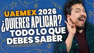 Examen de Admisión UAEMEX 2026: Guía Completa Antes de Iniciar tu Proceso
