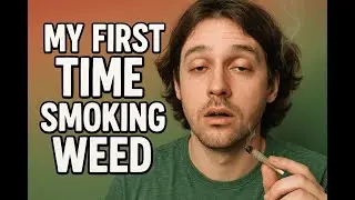 My First Time Smoking Weed