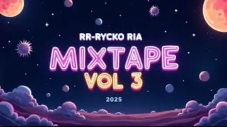 RR RYCKO RIA - MIXTAPE 2025 VOL 3