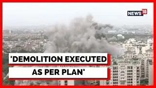 Noida Twin Towers Demolition Live Updates | Supertech Building Destruction | News18 | English News