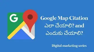 How to do Google map citation | Local search ranking|  Digital marketing videos in telugu