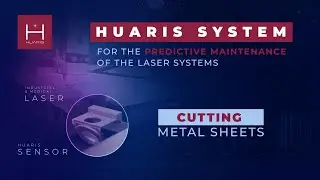 Huaris System for the predictive maintenance of the laser systems - Cutting metal sheets